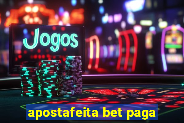 apostafeita bet paga